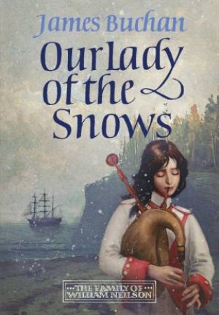 Our Lady of the Snows by James Buchan