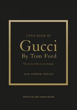 Little Book of Gucci by Tom Ford by Laia Farran Graves