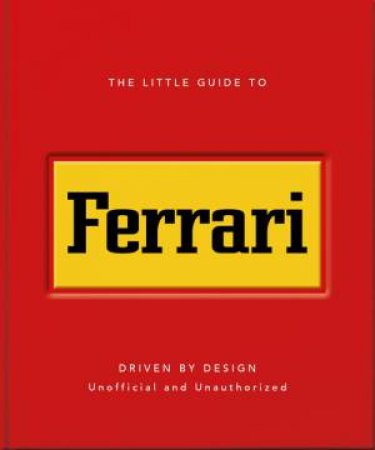 The Little Guide to Ferrari by OH