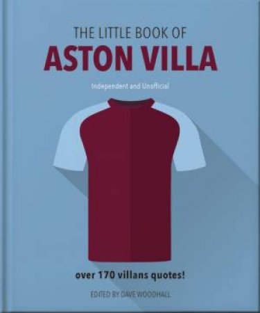 The Little Book of Aston Villa by OH
