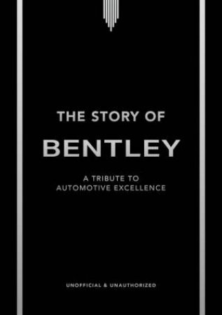 The Story of Bentley by Stuart Codling