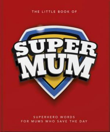The Little Book of SuperMum by OH