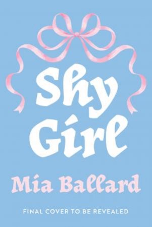 Shy Girl by Mia Ballard