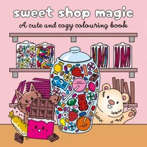 Sweet Shop Magic by Ollie Brown & OH & Ollie Brown