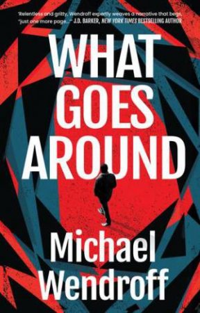 What Goes Around by Michael Wendroff