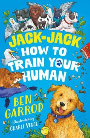 Jack-Jack, How to Train Your Human by Ben Garrod & Charli Vince