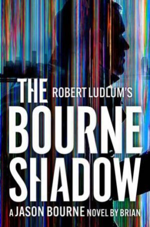 Robert Ludlum's™ The Bourne Shadow by Brian Freeman
