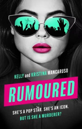 Rumoured by Kelly Mancaruso & Kristina Mancaruso