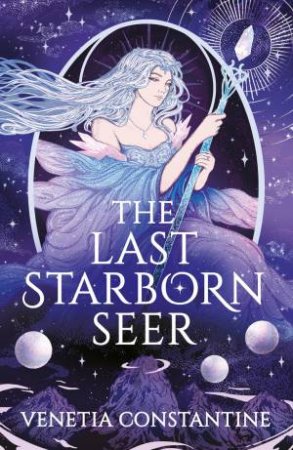 The Last Starborn Seer by Venetia Constantine