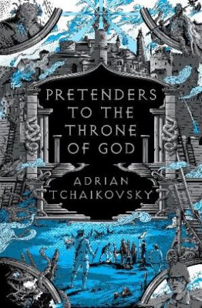 Pretenders to the Throne of God by Adrian Tchaikovsky