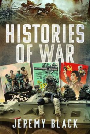 Histories of War by JEREMY BLACK