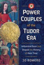 Power Couples of the Tudor Era Influential Duos that Shaped the History of their Time