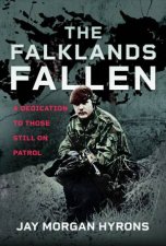 Falklands Fallen A Dedication to Those Still on Patrol