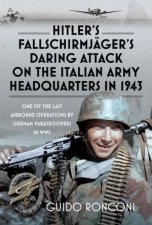One of the Last Airborne Operations by German Paratroopers in WW2
