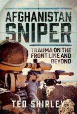 Afghanistan Sniper Trauma on the Front Line and Beyond
