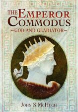 Emperor Commodus God and Gladiator