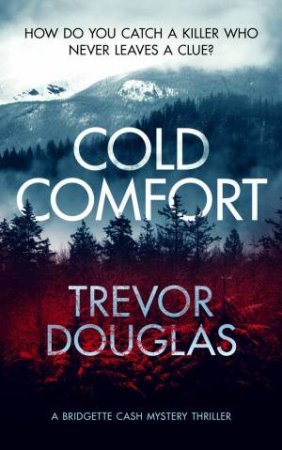 Cold Comfort by Trevor Douglas