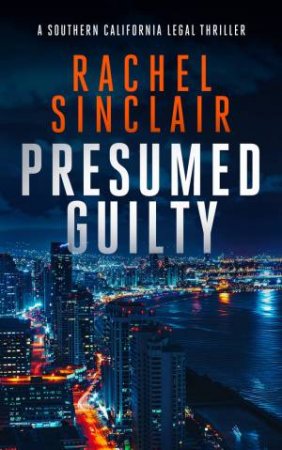 Presumed Guilty by Rachel Sinclair