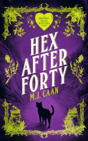 Hex After Forty by M.J. Caan