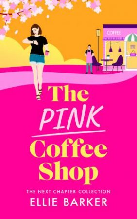 The Pink Coffee Shop by Ellie Barker