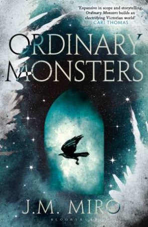 Ordinary Monsters by J M Miro