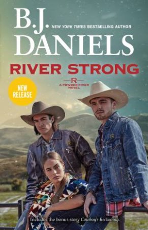 River Strong/River Strong/Cowboy's Reckoning by B.J. Daniels
