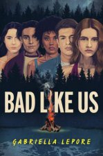 Bad Like Us