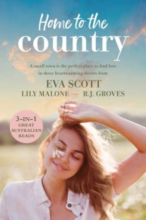 Home to the Country/Lonely in Longreach/Fairway to Heaven/Ash Gully by R.J. Groves & Lily Malone & Eva Scott
