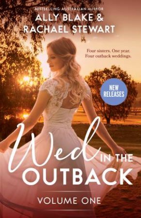 Wed In The Outback: Volume One/Outback Princess/Outback Bride's Baby Bombshell