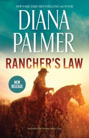 Rancher's Law/Rancher's Law/Guy by Diana Palmer