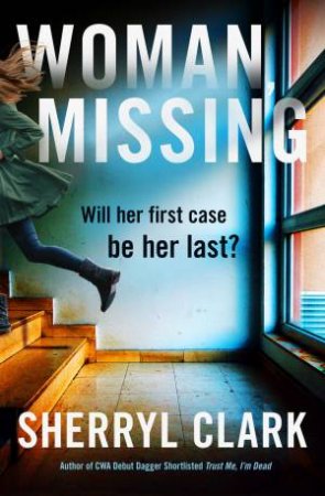 Woman, Missing by Sherryl Clark