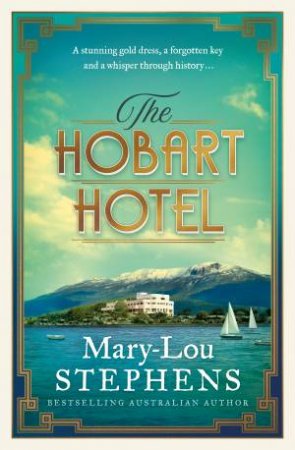 The Hobart Hotel: The new must-read 2026 Tasmanian historical novel about a jewel-thief-turned-spy. by Mary-Lou Stephens