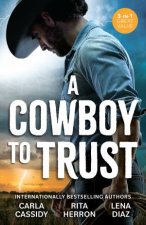 A Cowboy To TrustClosing In On The CowboyHideaway At Hawks LandingCowboy Under Fire