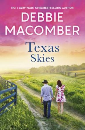 Texas Skies/Lonesome Cowboy/Texas Two-Step/Caroline's Child by Debbie Macomber