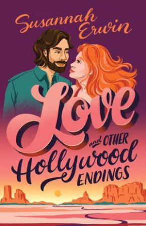 Love And Other Hollywood Endings by Susannah Erwin