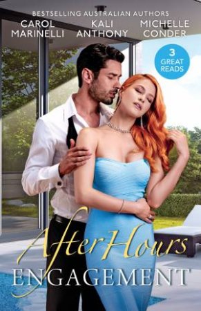 After Hours Engagement/Forbidden To The Powerful Greek/Bound As His Business-Deal Bride/The Billionaire's Virgin Temptation by Kali Anthony & Michelle Conder & Carol Marinelli