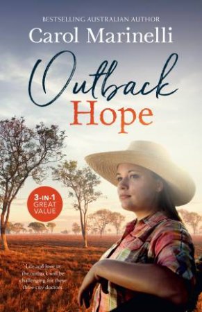 Outback Hope/The Baby Emergency/The Bush Doctor's Challenge/The Doctor'sOutback Baby by Carol Marinelli