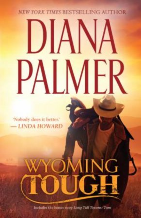 Wyoming Tough/Wyoming Tough/Long, Tall Texans: Tom by Diana Palmer