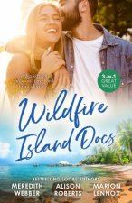 Wildfire Island DocsThe Man She Could Never ForgetThe Nurse Who Stole His HeartSaving Maddies Baby