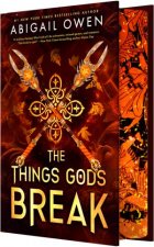 The Things Gods Break the unmissable new 2025 sequel to the international bestselling Greek Gods romantasy The Games Gods Play