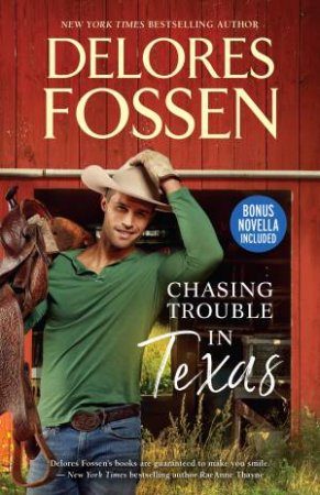Chasing Trouble in Texas/Chasing Trouble In Texas/Hot Summer In Texas by Delores Fossen