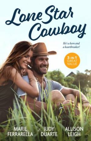 Lone Star Cowboy/Fortune's Second-Chance Cowboy/From Fortune To Family Man/Wild West Fortune by Judy Duarte & Marie Ferrarella & Allison Leigh