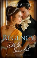 Regency Silk  ScandalThe Lord And The Wayward LadyThe Officer And TheProper Lady