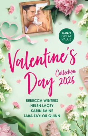 Valentine's Day Collection 2026/A Valentine For The Cowboy/Their Second-Time Valentine/Single Dad For The Heart Doctor/Gabe's Special Del by Karin Baine & Helen Lacey & Tara Taylor Quinn & Rebecca Winters