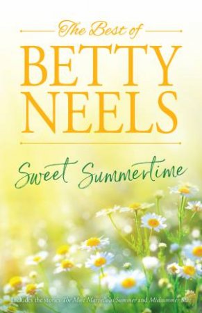Sweet Summertime/The Most Marvellous Summer/Midsummer Star by Betty Neels