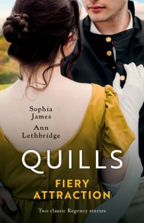 Quills Fiery Attraction/The Spinster's Scandalous Affair/The Viscount's Reckless Temptation by Sophia James & Ann Lethbridge