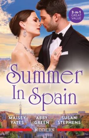 Summer In Spain/The Spaniard's Untouched Bride/A Ring For The Spaniard'sRevenge/Forbidden To Her Spanish Boss by Abby Green & Susan Stephens & Maisey Yates