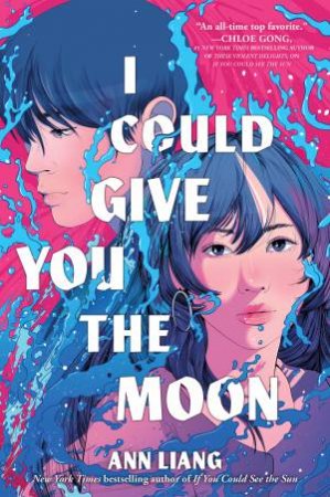 I Could Give You the Moon by Ann Liang