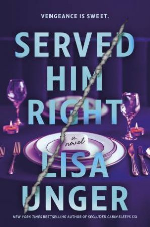 Served Him Right by Lisa Unger