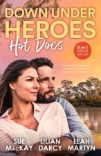 Down Under Heroes Hot DocsReclaiming Her Army Doc HusbandCaring For His BabiesThe Doctors Marriage